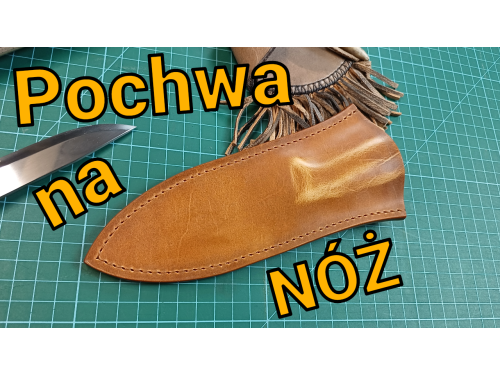 Skórzana pochwa na nóż - jak zrobić ?